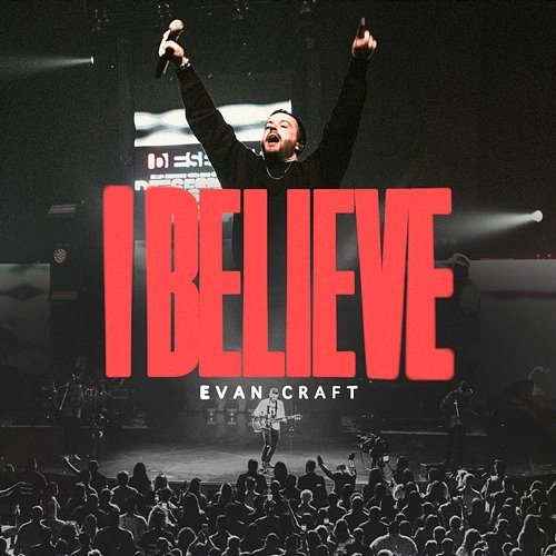 I Believe Evan Craft