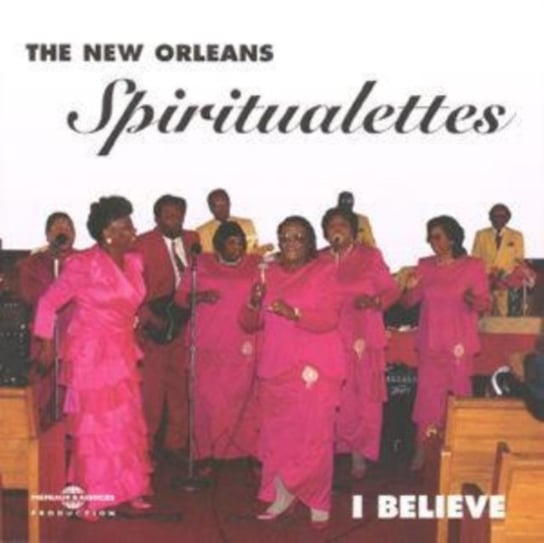 I Believe The New Orleans Spiritualettes