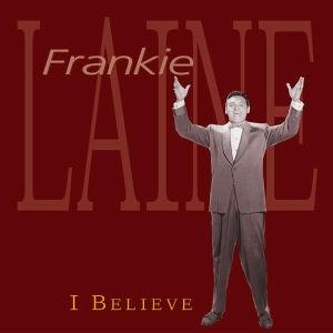 I Believe Laine Frankie
