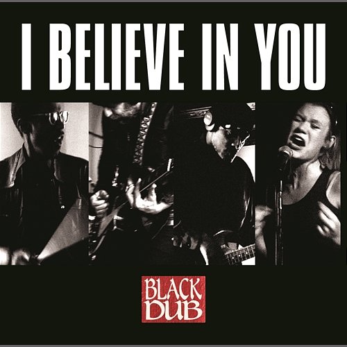I Believe In You Black Dub