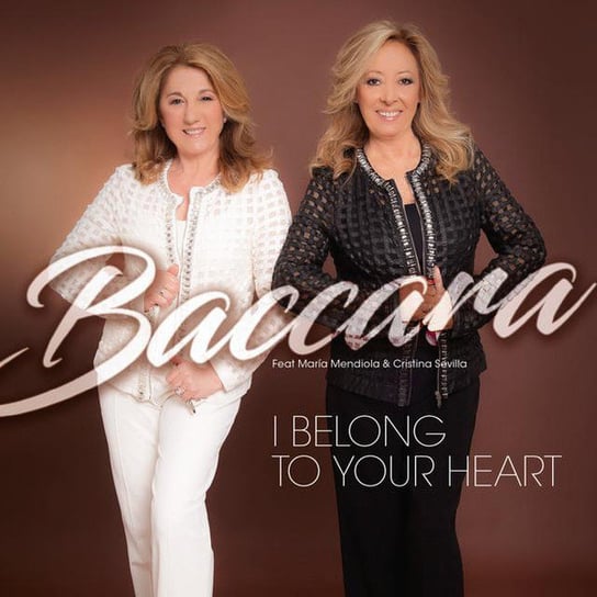 I Belong To Your Heart Baccara