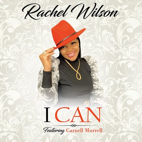 I Can Rachel Wilson feat. Carnell Murrell