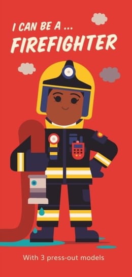 I Can Be A ... Firefighter Spencer Wilson