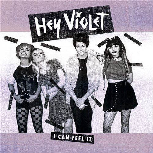 I Can Feel It Hey Violet
