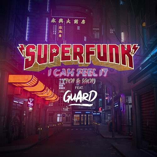 I Can Feel It Superfunk feat. Guard