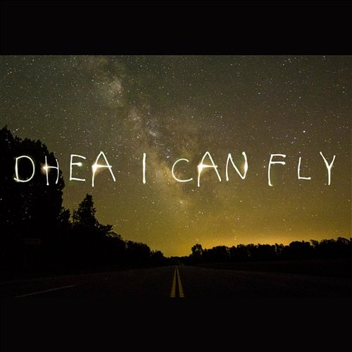 I Can Fly Dhea