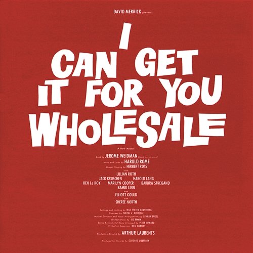 I Can Get It for You Wholesale (Original Broadway Cast Recording) Original Broadway Cast of I Can Get It for You Wholesale