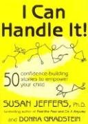 I Can Handle It!: 50 Confidence-Building Stories to Empower Your Child Gradstein Donna, Jeffers Susan