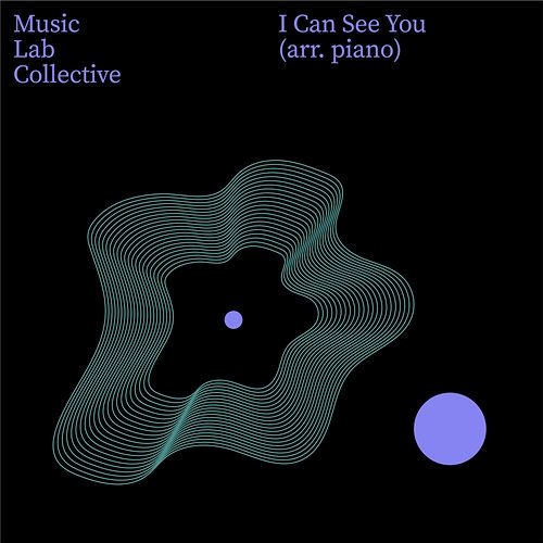 I Can See You (arr. piano) Music Lab Collective