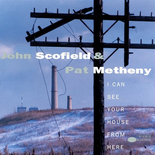 I Can See Your House From Here John Scofield, Pat Metheny
