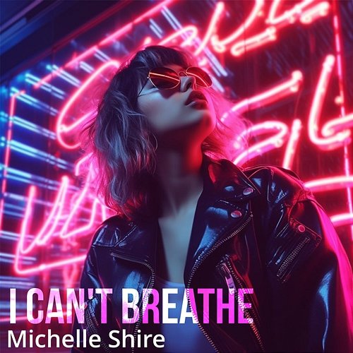 I Can't Breathe Michelle Shire