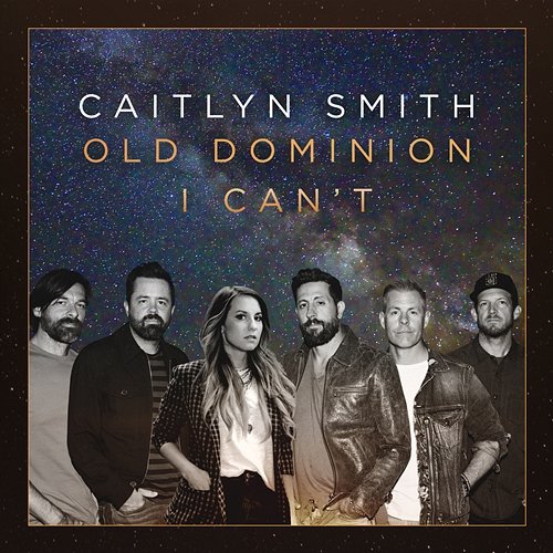 I Can't (Featuring Old Dominion) (Acoustic) Caitlyn Smith, Old Dominion