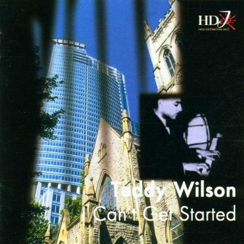 I Can't Get Started Wilson Teddy