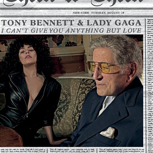 I Can't Give You Anything But Love Tony Bennett, Lady GaGa