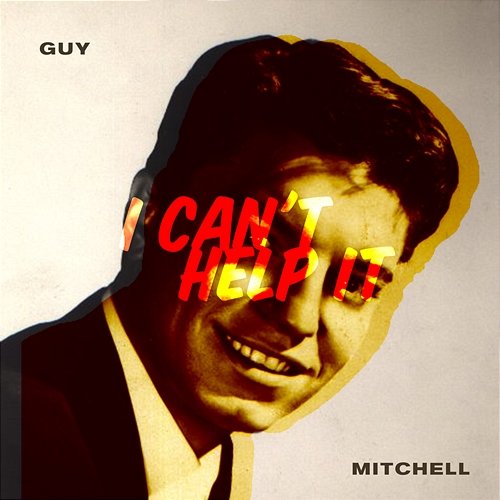 I Can't Help It Guy Mitchell