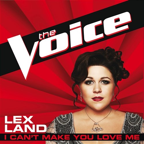 I Can’t Make You Love Me Lex Land