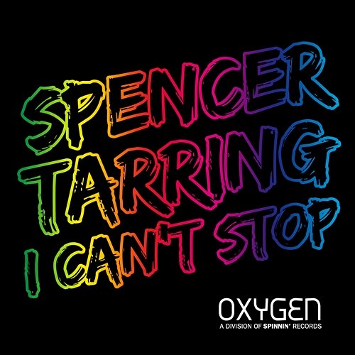 I Can't Stop Spencer Tarring