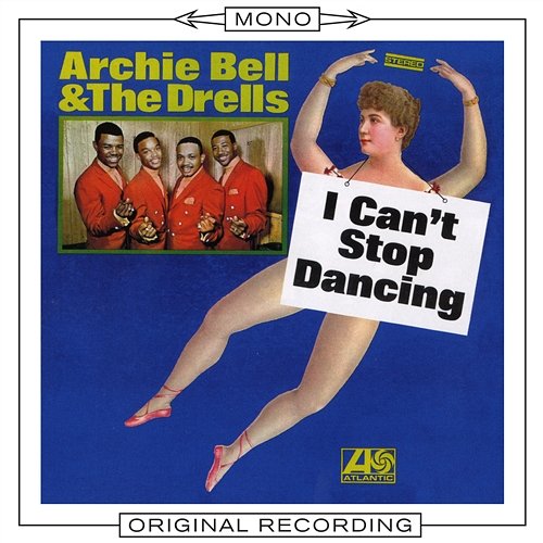 I Can't Stop Dancing [Mono] Archie Bell & The Drells