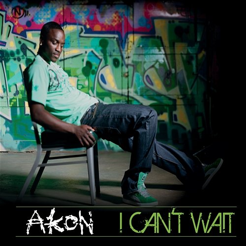 I Can't Wait Akon