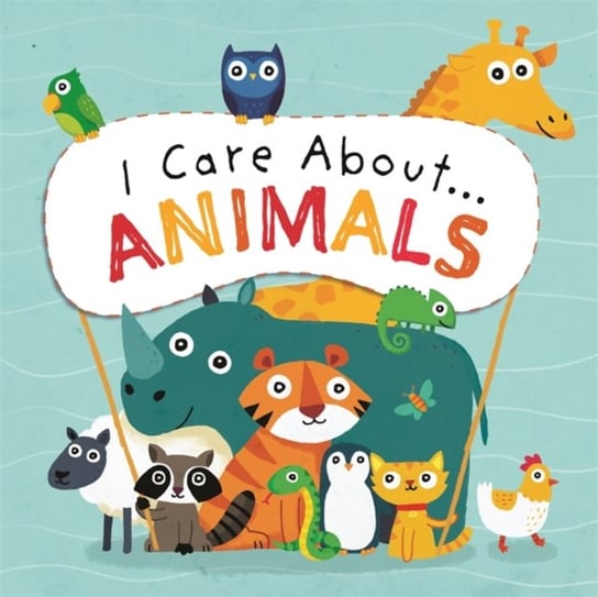 I Care About: Animals Liz Lennon
