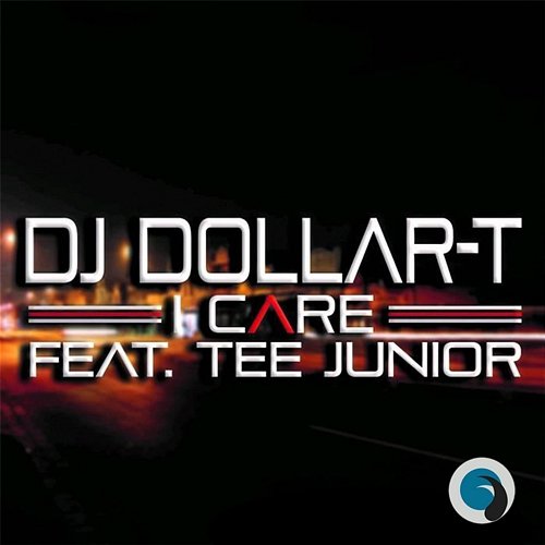 I Care DJ Dollar-T feat. Tee Junior