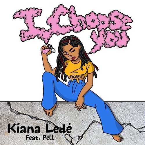 I Choose You Kiana Ledé feat. Pell