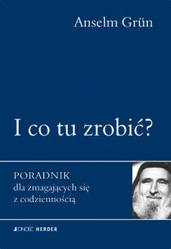 I co tu Zrobić? Grun Anselm