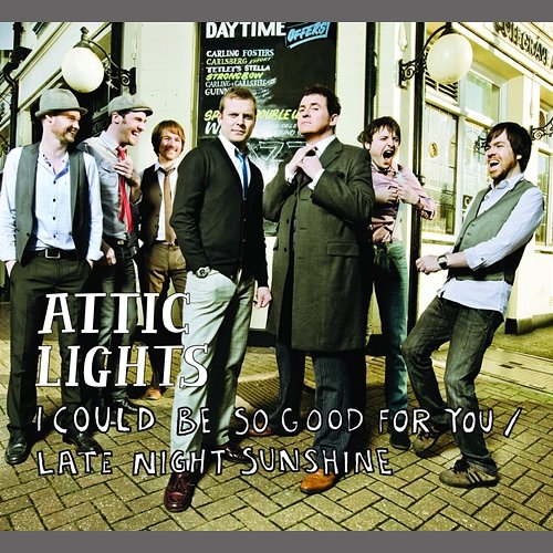 I Could Be So Good For You (Official Minder theme) / Late Night Sunshine Attic Lights