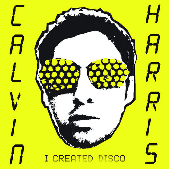 I Created Disco Harris Calvin