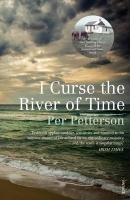I Curse the River of Time Petterson Per