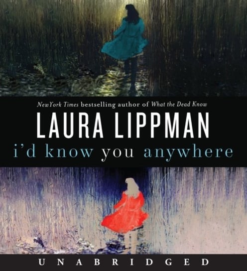 I'd Know You Anywhere Lippman Laura