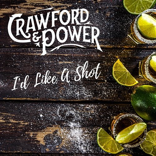 I'd Like A Shot Crawford & Power
