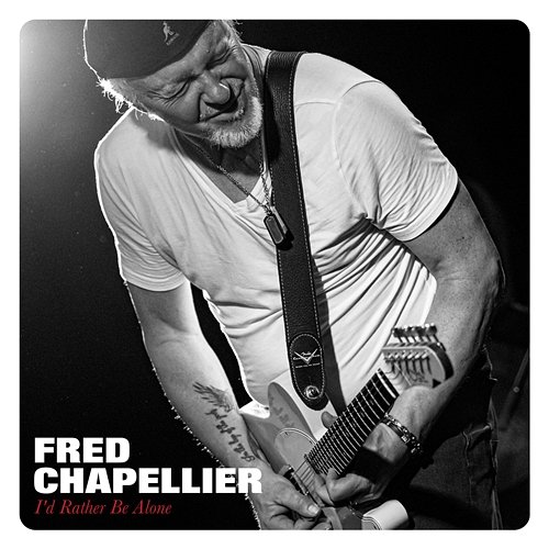 I'd Rather Be Alone Fred Chapellier