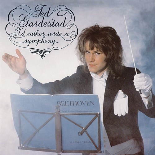 I'd Rather Write A Symphony Ted Gärdestad