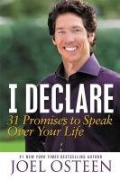 I Declare: 31 Promises to Speak Over Your Life Osteen Joel