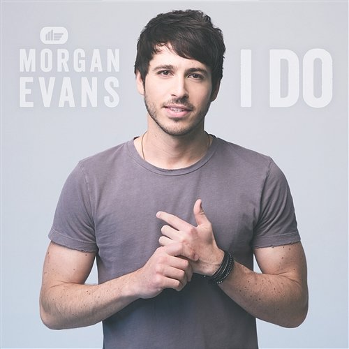 I Do Morgan Evans