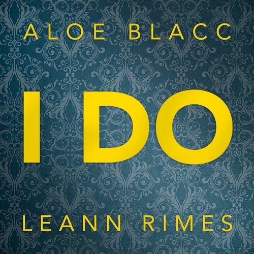 I Do Aloe Blacc & LeAnn Rimes