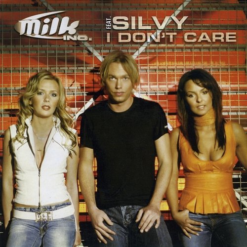 I Don't Care Silvy, Milk Inc.