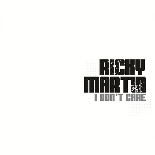 I Don't Care - Club Mixes Ricky Martin feat. Fat Joe, Amerie
