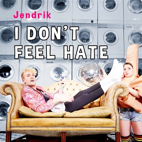 I Don't Feel Hate Jendrik