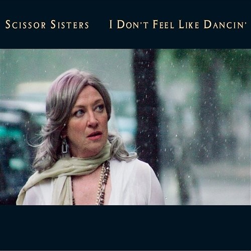 I Don't Feel Like Dancin' (Erol Alkan's Carnival of Light Rework) Scissor Sisters
