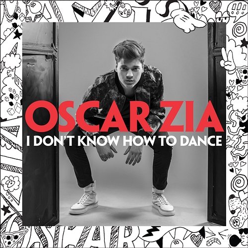 I Don't Know How To Dance Oscar Zia