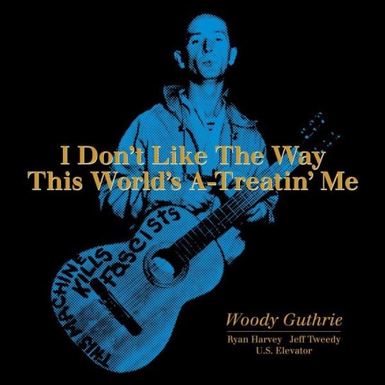 I Don't Like The Way This World's A-Treatin' Me, płyta winylowa Guthrie Woody