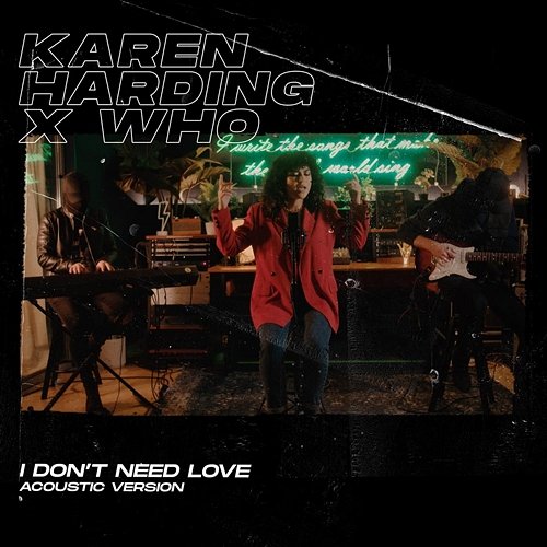 I Don't Need Love KAREN HARDING, Wh0