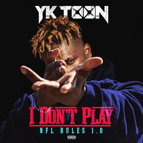 I Don't Play (NFL Rules 1.0) YK Toon