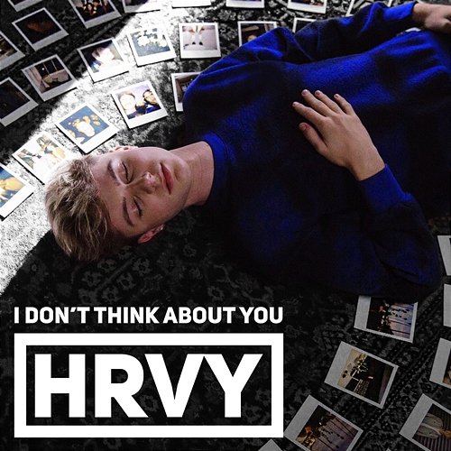 I Don’t Think About You HRVY