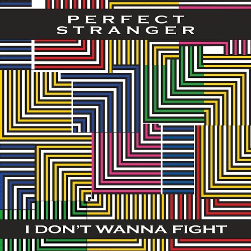 I Don't Wanna Fight Perfect Stranger & Peter Goalby