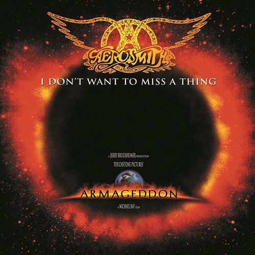 I Don't Want To Miss A Thing Aerosmith