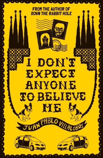 I Dont Expect Anyone to Believe Me Juan Pablo Villalobos
