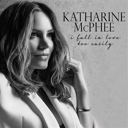 I Fall in Love Too Easily Katharine McPhee